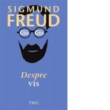 Despre vis - Sigmund Freud