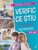 Verific ce stiu. Activitati scolare. 8-9 ani | Alina Bratosin, Alina Danciu, Litera