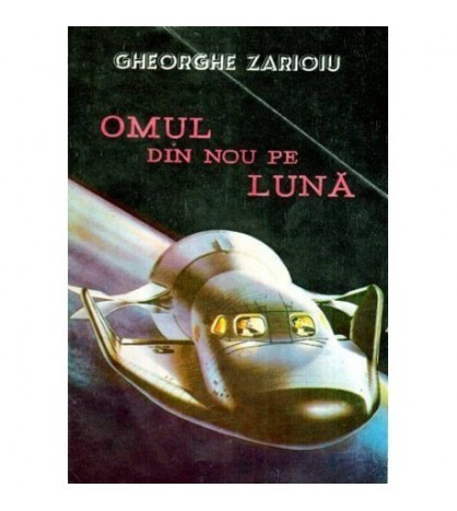 Gheorghe Zarioiu - Omul din nou pe Luna - 117569