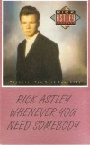 Rick Astley - Whenever You Need Somebody, Caseta audio