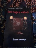 RARA, Intre magie si vrajitorie, Christian &amp; Miriam Dikol, 2005 carte de vraji,ritualuri,descantece,, Antet