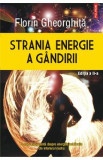 Strania energie a gandirii - Florin Gheorghita