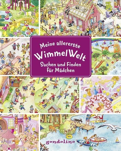 Meine allererste WimmelWelt - Suchen und finden f&uuml;r M&auml;dchen