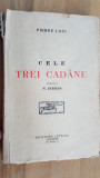 Cele trei cadane- Pierre Loti 1941