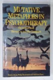MUTATIVE METAPHORS IN PSYCHOTHERAPY , THE AEOLIAN MODE by MURRAY COX and ALICE THEILGAARD , 1987