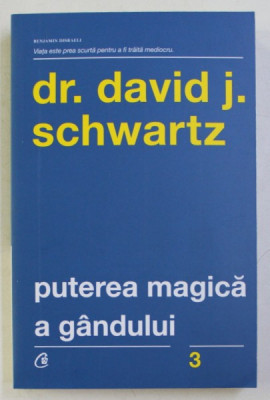 PUTEREA MAGICA A GANDULUI ED. a - IV - a de DR. DAVID J. SCHWARTZ , 2018 foto