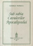 Sub sabia Cavalerilor Apocalipsului