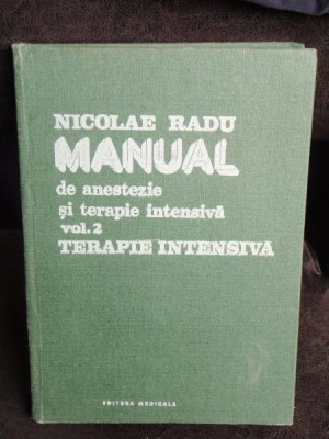 MANUAL DE ANESTEZIE SI TERAPIE INTENSIVA - NICOLAE RADU foto