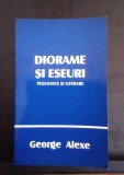 Diorame și eseuri - Teologice și Literare - GEORGE Alexe - cartea conține dedicație si autograful autorului către criticul George Munteanu