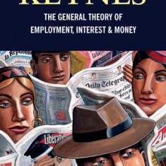 The General Theory of Employment, Interest and Money | John Maynard Keynes