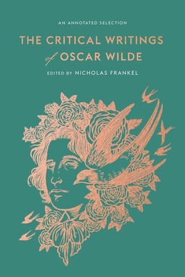 The Critical Writings of Oscar Wilde: An Annotated Selection foto