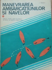 Manevrarea ambarcatiunilor si navelor - Lucian Dragu foto
