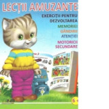 Lectii amuzante 6+ - Exercitii pentru dezvoltarea memoriei, gandirii, atentiei, motoricii secundare - Constantin Dragomir