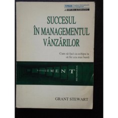 SUCCESUL IN MANAGEMENTUL VANZARILOR - GRANT STEWART foto
