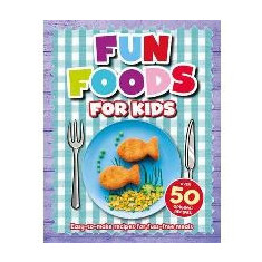 Fun Foods for Kids