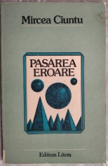 MIRCEA CIUNTU - PASAREA EROARE (VERSURI, editia princeps 1982) [coperta VASILE OLAC]