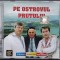 CD-R MOLDOVA: PETREA NEAMTU &amp; ORCHESTRA &quot;FOLCLOR&quot; / GRIGORE VIERU / MIHAI CIOBANU - PE OSTROVUL PRUTULUI (CHISINAU, 2005)