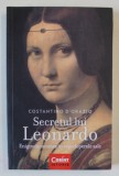 SECRETUL LUI LEONARDO , ENIGMELE ESCUNSE IN CAPODOPERELE SALE de CONSTANTINO D &#039;ORAZIO , 2018 *MINIMA UZURA