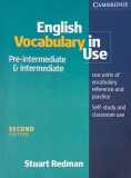 English Vocabulary in Use. Pre-intermediate &amp; intermediate - Stuart Redman (cateva insemnari in creion)