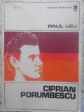 Ciprian Porumbescu - Paul Leu, Muzicala 1978, Carte Arta Muzicala, Biografie, 219 pagini