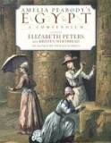 Amelia Peabody&#039;s Egypt: A Compendium