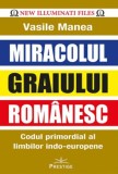 Miracolul graiului romanesc - Manea Vasile - Prestige