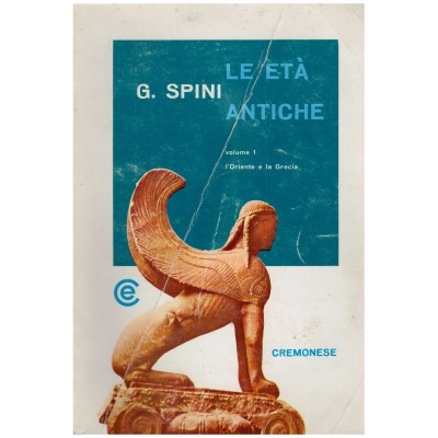 G. Spini - Le eta antiche vol.1 - l&amp;#039;Oriente e la Grecia - 130900 foto
