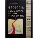 Nicolae Grigoras - Geologia zacamintelor de petrol si gaze din R.P.R. (Editia: 1961)
