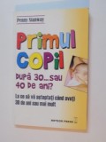 PRIMUL COPIL , DUPA 30... SAU 40 DE ANI de PENNY STANWAY