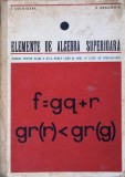 ELEMENTE DE ALGEBRA SUPERIOARA, MANUAL PENTRU CLASA A XII-A-I. COLOJOARA, A. DRAGOMIR-337145