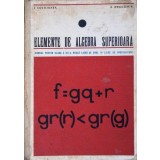 ELEMENTE DE ALGEBRA SUPERIOARA, MANUAL PENTRU CLASA A XII-A-I. COLOJOARA, A. DRAGOMIR-337145