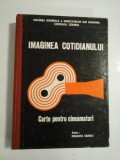 IMAGINEA COTIDIANULUI Carte pentru cineamatori - Dragos SANDU