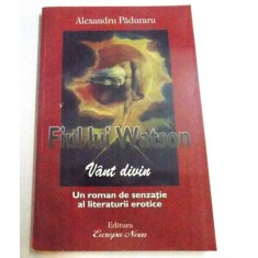 FIUL LUI WATSON, VANT DIVIN de ALEXANDRU PADURARU