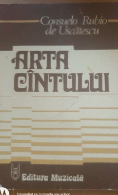 Arta cantului - Consuelo Rubio de Uscatescu foto