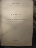 RAPORT ASUPRA BANCII DE CREDIT ROMAN DIN 31 DECEMBRIE 1942 - AUREL VIJOLI