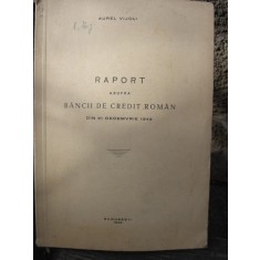 RAPORT ASUPRA BANCII DE CREDIT ROMAN DIN 31 DECEMBRIE 1942 - AUREL VIJOLI