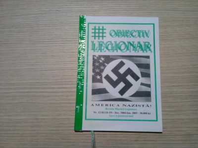 OBIECTIV LEGIONAR - Nr.18-19 - AMERICA NAZISTA ! - 2005, 80 p. foto