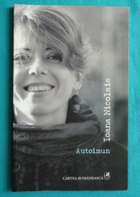 Ioana Nicolaie &amp;ndash; Autoimun ( prima editie ) foto