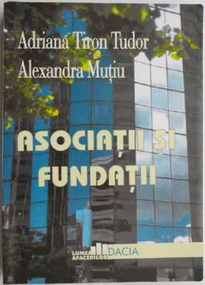 Asociatii si fundatii (Aspecte juridice, fiscale si contabile) &amp;ndash; Adriana Tiron Tudor, Alexandra Mutiu (cateva sublinieri in creion) foto