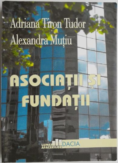 Asociatii si fundatii (Aspecte juridice, fiscale si contabile) &ndash; Adriana Tiron Tudor, Alexandra Mutiu (cateva sublinieri in creion)