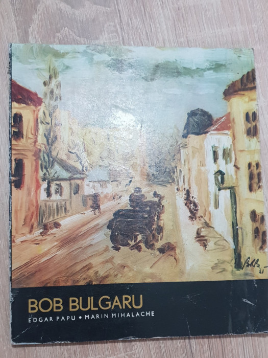BOB BULGARU - Edgar Papu, Marin Mihalache