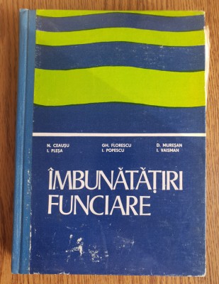 &amp;Icirc;mbunătățiri funciare - N. Ceaușu, I. Pleșa, Gh. Florescu foto