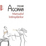 Manualul intamplarilor (editie de buzunar) - Stefan Agopian