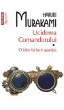 Uciderea Comandorului (Vol. 1) - Paperback brosat - Haruki Murakami - Polirom, 2022
