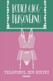 Telefonul din bikini - Rodica-Ojog Brasoveanu - Nemira