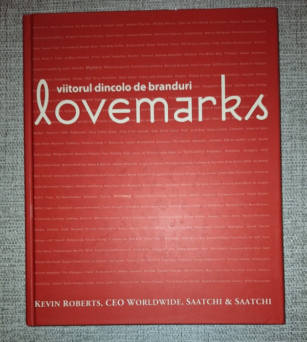 Kevin Roberts&nbsp;-&nbsp;Lovemarks * Viitorul dincolo de branduri