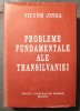 Victor Jinga - Probleme fundamentale ale Transilvaniei (ed. II, 1995; 789 p.)