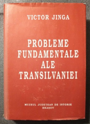 Victor Jinga - Probleme fundamentale ale Transilvaniei (ed. II, 1995; 789 p.) foto