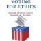 Voting for Ethics: A Guide for U.S. Voters Second Edition