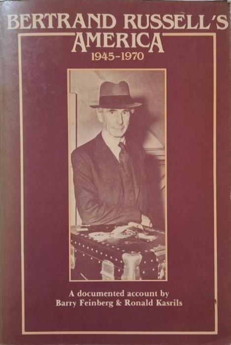 Bertrand Russell&#039;s America, vol. II (1945-1970) &ndash; Barry Feinberg, Ronald Kasrils